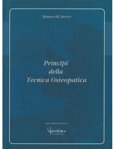 Principi della Tecnica Osteopatica - Harrison Fryette