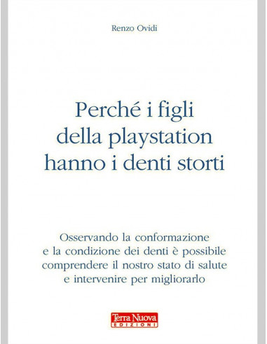 Perché i figli della playstation hanno i denti storti - Renzo Ovidi