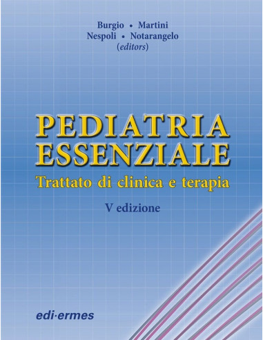 Pediatria essenziale - Burgio, Martini, Nespoli, Notarangelo