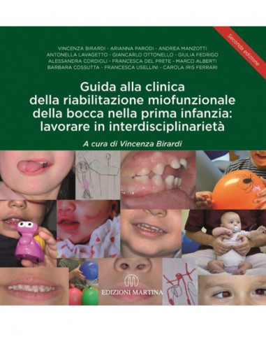 Guida alla clinica della riabilitazione miofunzionale della bocca nella prima infanzia: lavorare in interdisciplinarietà