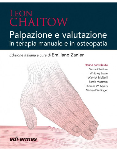 Palpazione e valutazione in terapia manuale e in osteopatia - Leon Chaitow