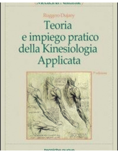 Teoria e impiego pratico della Kinesiologia Applicata - Ruggero Dujany