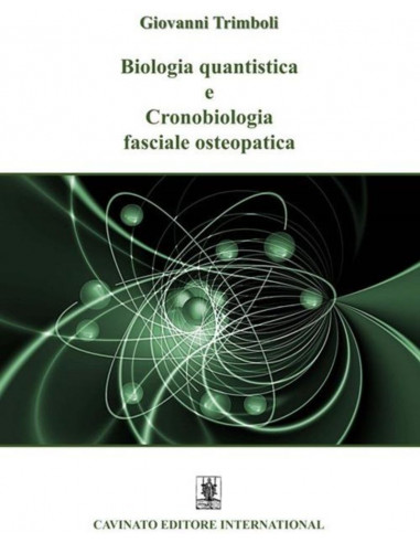 Biologia quantistica e Cronobiologia fasciale osteopatica - Giovanni Trimboli